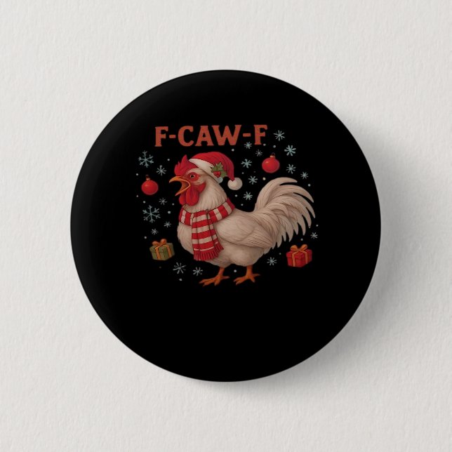 F-Caw-F Chicken Classic Trendy Casual 6 Cm Round Badge (Front)