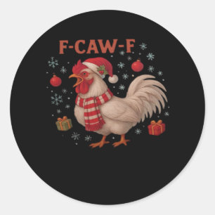 F-Caw-F Chicken Classic Trendy Casual Classic Round Sticker