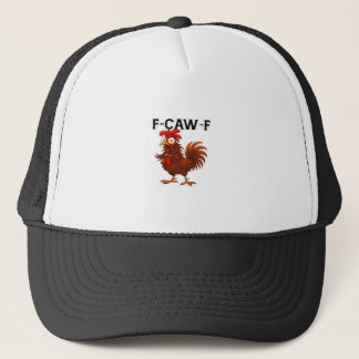 F-Caw-F Chicken Classic Trucker Hat