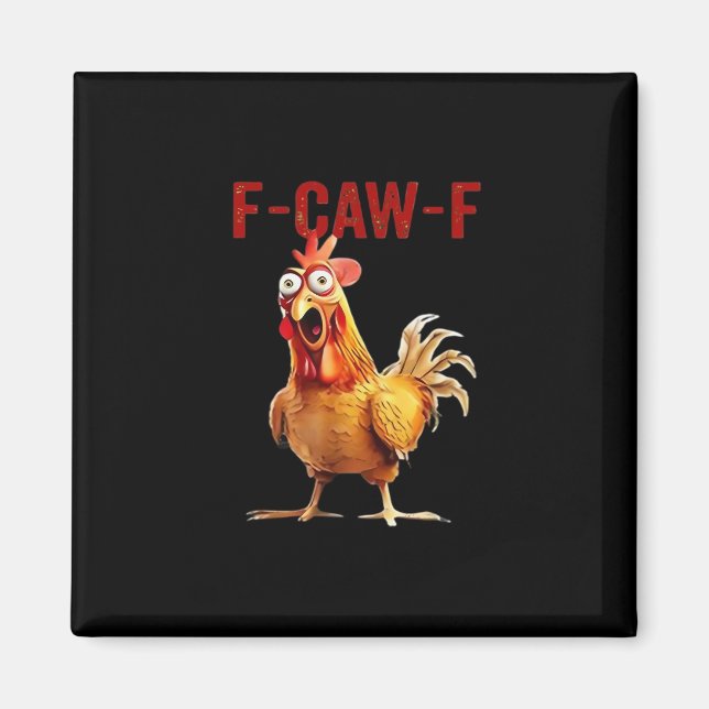 F-Caw-F Chicken Classic Vintage Art Magnet (Front)