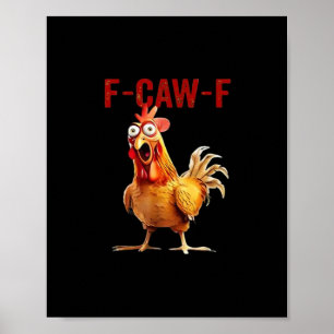 F-Caw-F Chicken Classic Vintage Art Poster