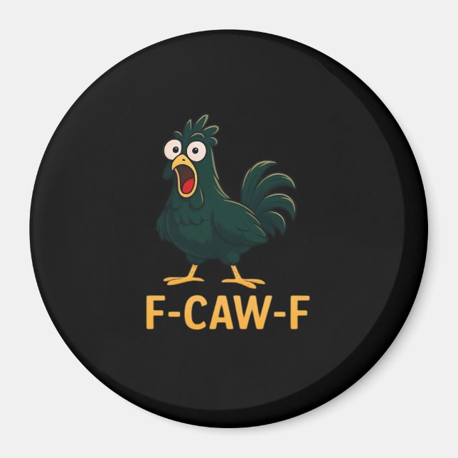 F-Caw-F Chicken Classic Vintage Style Magnet (Front)