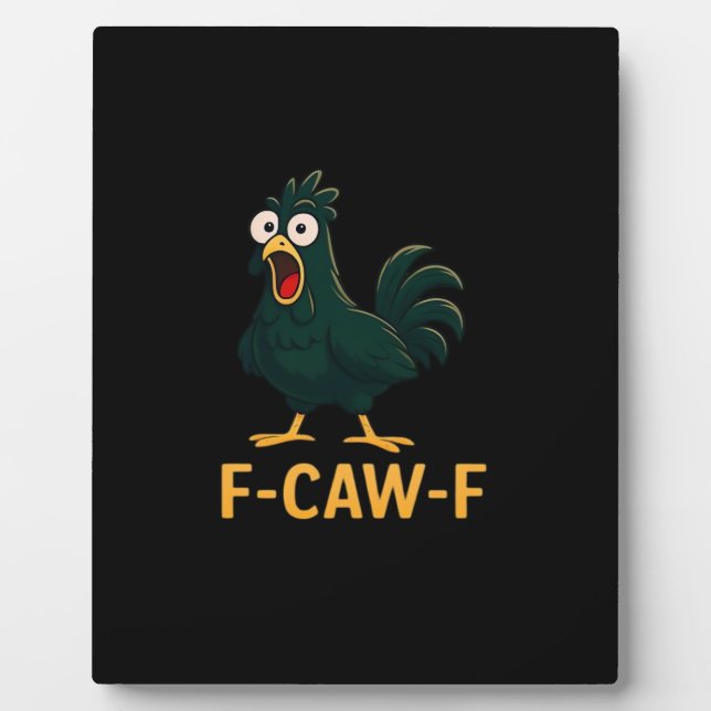 F-Caw-F Chicken Classic Vintage Style Plaque (Front)