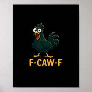 F-Caw-F Chicken Classic Vintage Style Poster