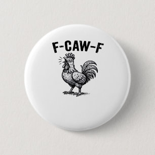 F-Caw-F Chicken Creative Casual 6 Cm Round Badge