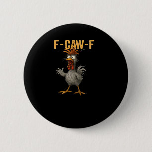F-Caw-F Chicken Essential Aesthetic Casual 6 Cm Round Badge