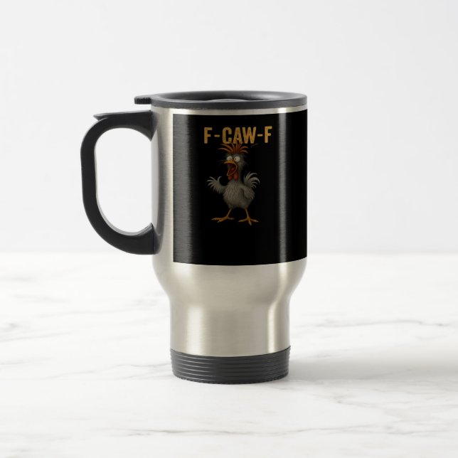 F-Caw-F Chicken Essential Aesthetic Casual Travel Mug (Left)