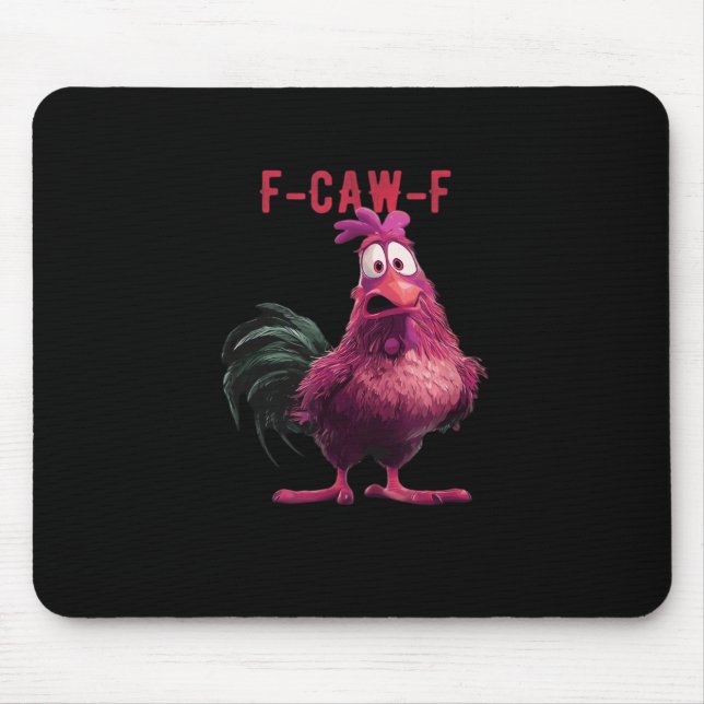 F-Caw-F-Chicken Essential Aesthetic Unique Mouse Mat (Front)