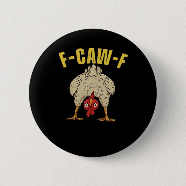 F-Caw-F-Chicken Essential Art Graphic 6 Cm Round Badge (Front)