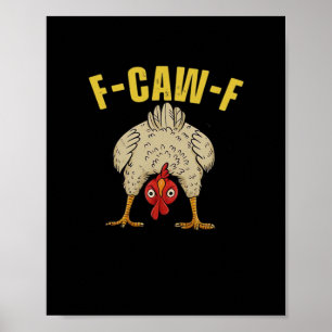 F-Caw-F-Chicken Essential Art Graphic Poster