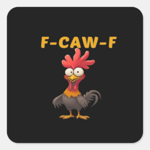 F-Caw-F-Chicken Essential Classic Aesthetic Unique Square Sticker