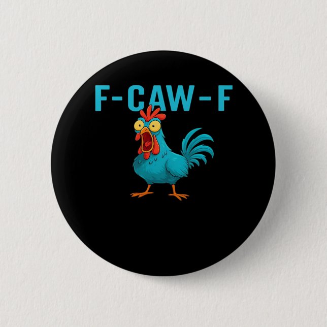 F-Caw-F-Chicken Essential Classic Style 6 Cm Round Badge (Front)