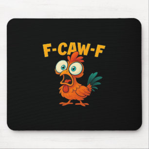 F-Caw-F Chicken Essential Creative Casual Mouse Mat