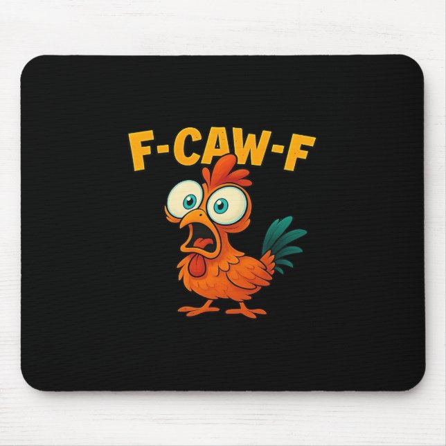 F-Caw-F Chicken Essential Creative Casual Mouse Mat (Front)