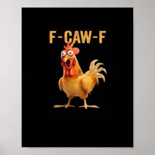 F-Caw-F-Chicken Essential Creative Casual Poster