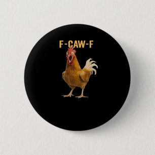 F-Caw-F Chicken Essential Creative Graphic 6 Cm Round Badge