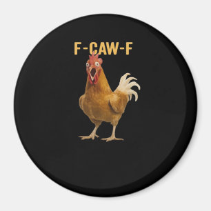 F-Caw-F Chicken Essential Creative Graphic Magnet