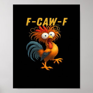 F-Caw-F Chicken Essential Funny Design Poster