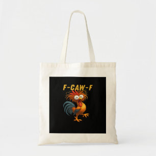 F-Caw-F Chicken Essential Funny Design Tote Bag
