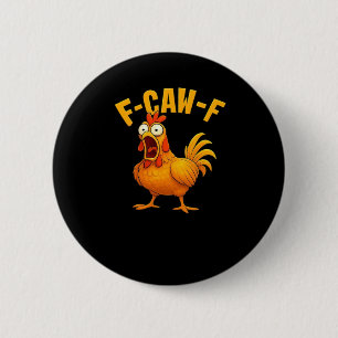 F-Caw-F-Chicken Essential Funny Quote 6 Cm Round Badge