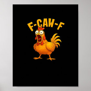 F-Caw-F-Chicken Essential Funny Quote Poster