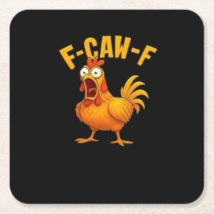 F-Caw-F-Chicken Essential Funny Quote Square Paper Coaster