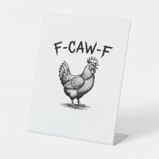 F-Caw-F Chicken Essential Pedestal Sign