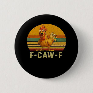 F-Caw-F Chicken Essential Retro Classic 6 Cm Round Badge
