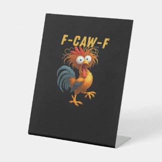 F-Caw-F-Chicken Essential Retro Classic Pedestal Sign