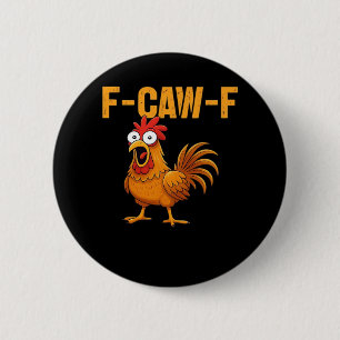 F-Caw-F-Chicken Essential Simple Design 6 Cm Round Badge