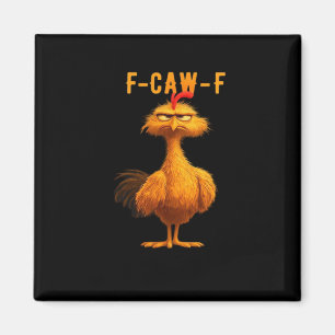 F-Caw-F Chicken Essential Trendy Art Magnet