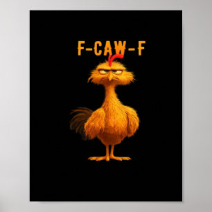 F-Caw-F Chicken Essential Trendy Art Poster