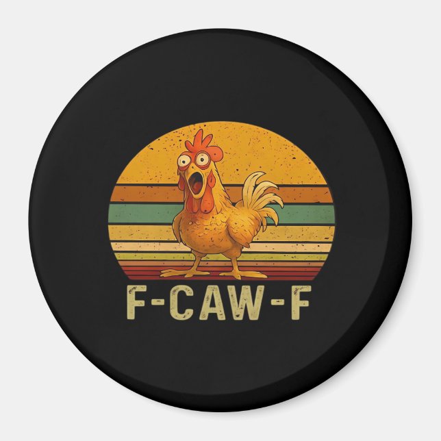 F-Caw-F Chicken Essential Vintage Graphic Magnet (Front)