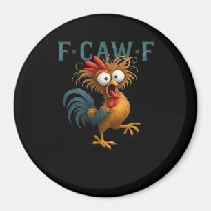 F-Caw-F Chicken Essential Vintage Style Magnet