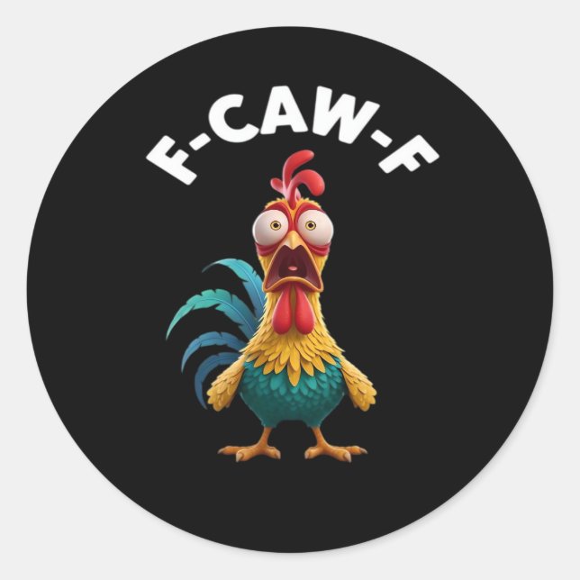 F-Caw-F Chicken F-Caw-F Chicken Classic Cool Uniqu Classic Round Sticker (Front)