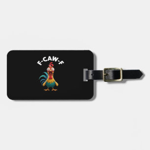 F-Caw-F Chicken F-Caw-F Chicken Classic Cool Uniqu Luggage Tag