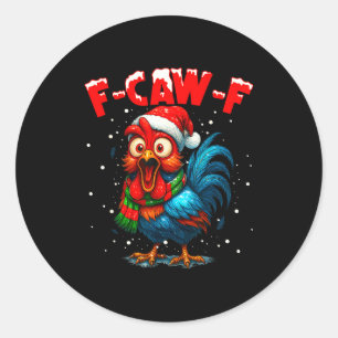 F-caw-f Chicken Fcawf Rooster Coffee Christmas Fca Classic Round Sticker