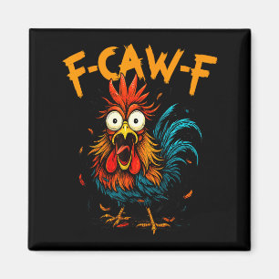 F-caw-f Chicken Fcawf Rooster Coffee Funny Office Magnet