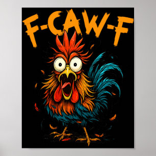 F-caw-f Chicken Fcawf Rooster Coffee Funny Office Poster