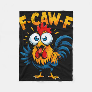 F-caw-f Chicken Fcawf Rooster Funny Meme Fleece Blanket
