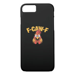 F-Caw-F Chicken Funny Chicken Creative Graphic iPhone 8/7 Case