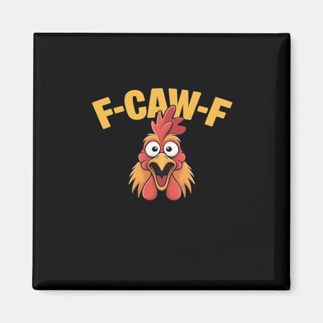 F-Caw-F Chicken Funny Chicken Creative Graphic Magnet (Front)
