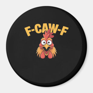 F-Caw-F Chicken Funny Chicken Creative Graphic Magnet
