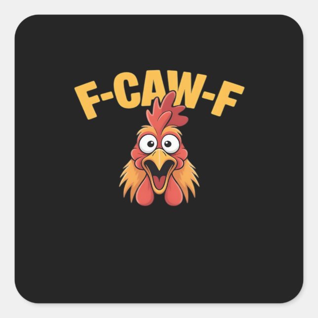 F-Caw-F Chicken Funny Chicken Creative Graphic Square Sticker (Front)