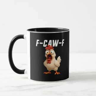 F-Caw-F Chicken Funny Chicken F-Caw-F Gear Creativ Mug