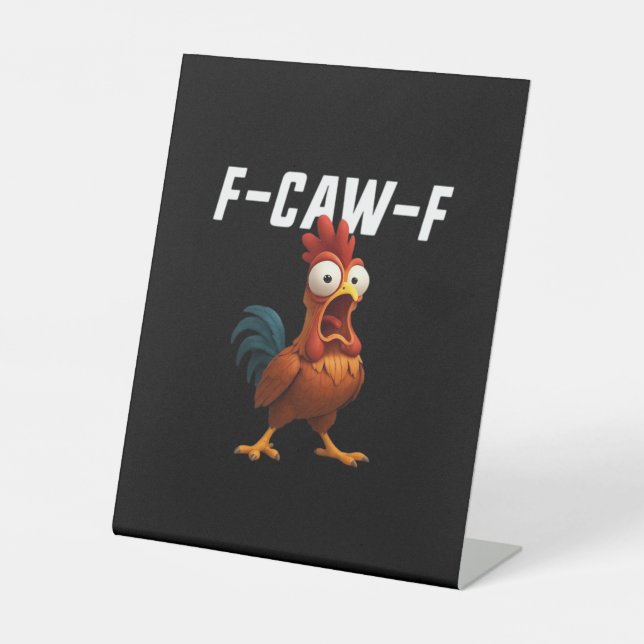 F-Caw-F Chicken Funny Chicken F-Caw-F Gear Retro C Pedestal Sign (Front)