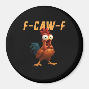 F-Caw-F Chicken Funny Chicken F-Caw-F Gear Retro G Magnet