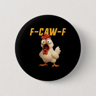 F-Caw-F Chicken Funny Chicken F-Caw-F Gear Vintage 6 Cm Round Badge
