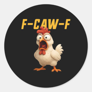 F-Caw-F Chicken Funny Chicken F-Caw-F Gear Vintage Classic Round Sticker