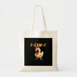 F-Caw-F Chicken Funny Chicken F-Caw-F Gear Vintage Tote Bag